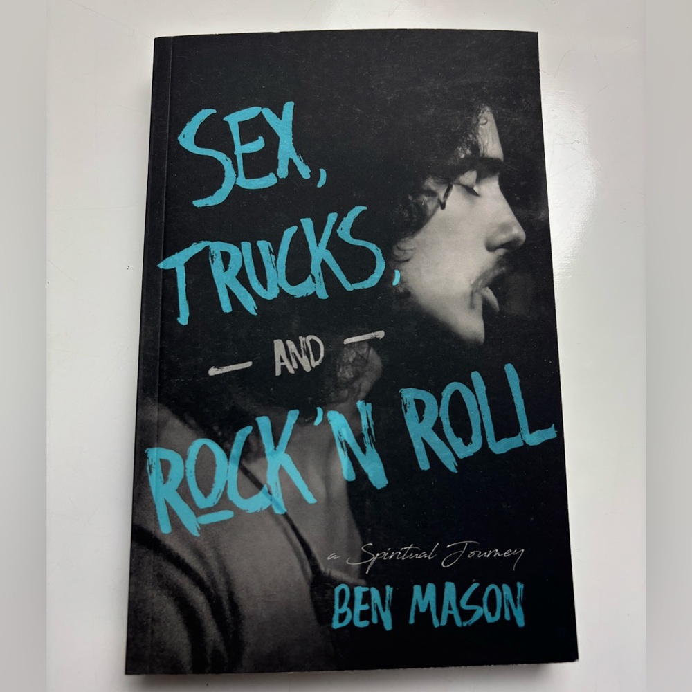 Sex, Trucks, and Rock 'n‎ Roll: A Spiritual Journey Paperback book